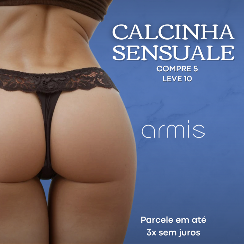 CALCINHAS ARMIS SENSUALE